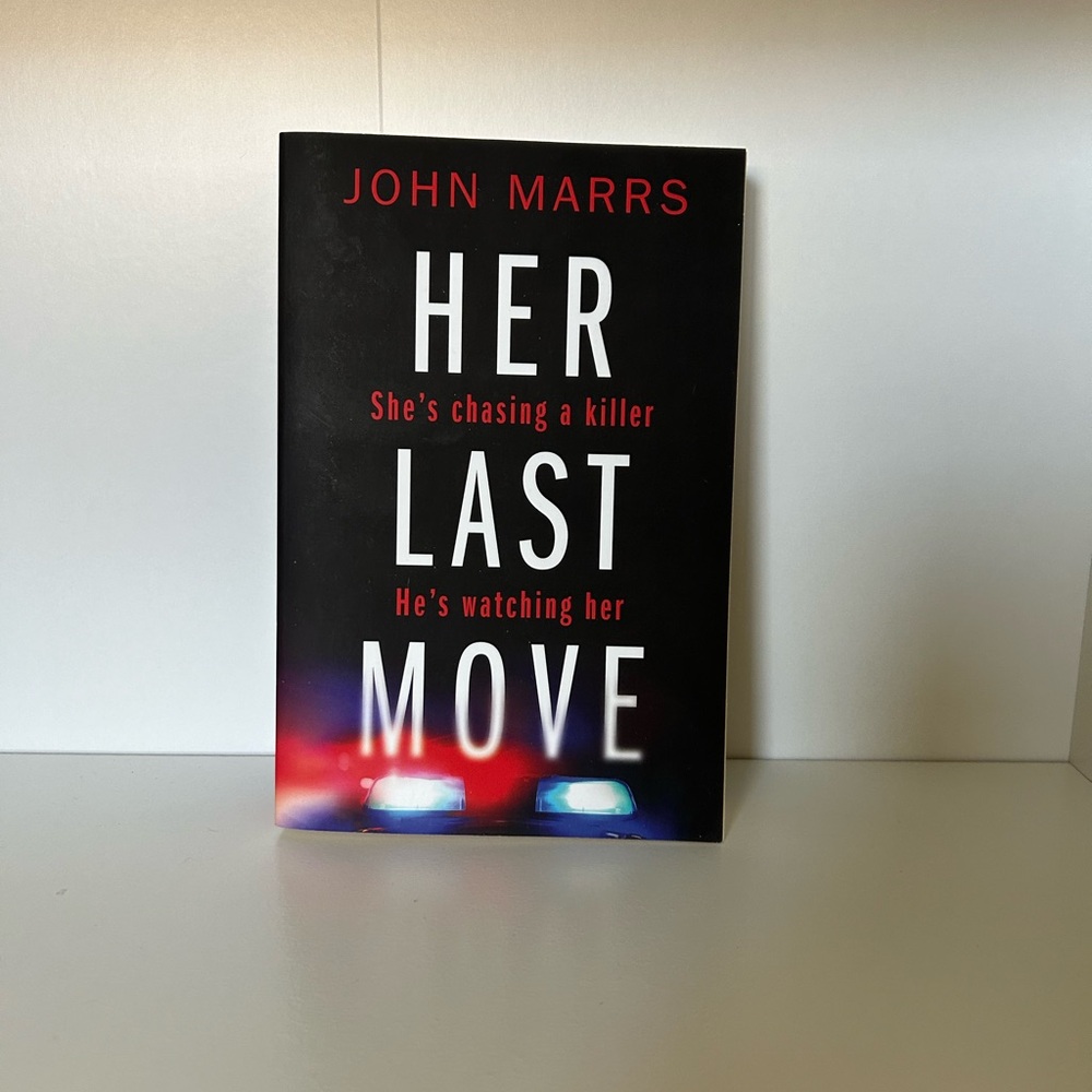 “Her Last Move” - John Marrs